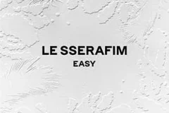 LE SSERAFIM《EASY》[无损FLAC/MP3/198MB]