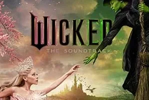 Ariana Grande/Cynthia Erivo/Wicked Movie Cast《Wicked: The Soundtrack》[无损FLAC/MP3/819MB]