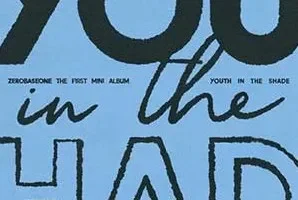 ZEROBASEONE《YOUTH IN THE SHADE》[无损FLAC/MP3/273MB]