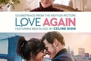 Céline Dion《Love Again/短信情缘》电影原声带[无损FLAC/MP3/738MB]
