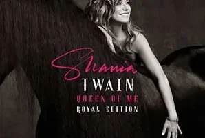 Shania Twain《Queen Of Me (Royal Edition)》[无损FLAC/MP3/764MB]